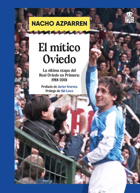 El mítico Oviedo: La última etapa del Real Oviedo en Primera: 1988-2001