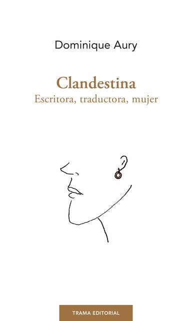 Clandestina: Escritora, traductora, mujer