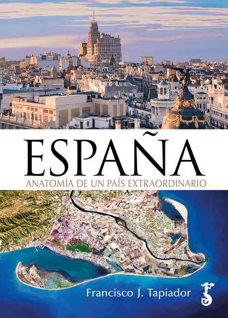 España: Anatomía de un país extraordinario
