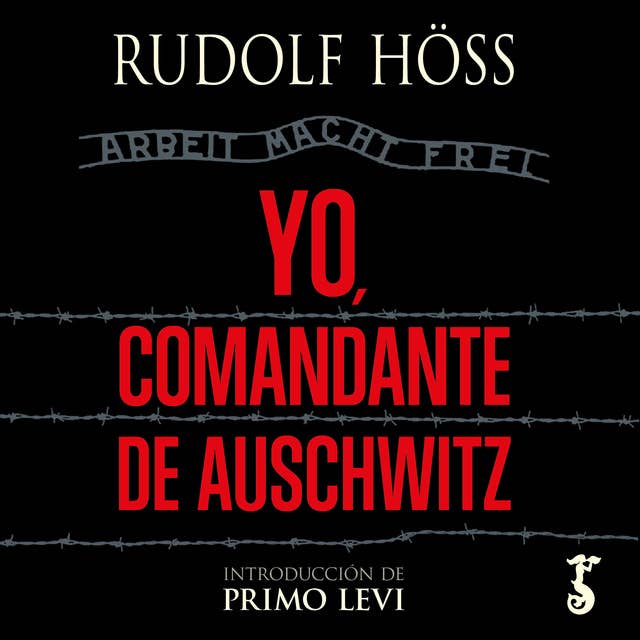 Yo, comandante de Auschwitz by Rudolf Höss