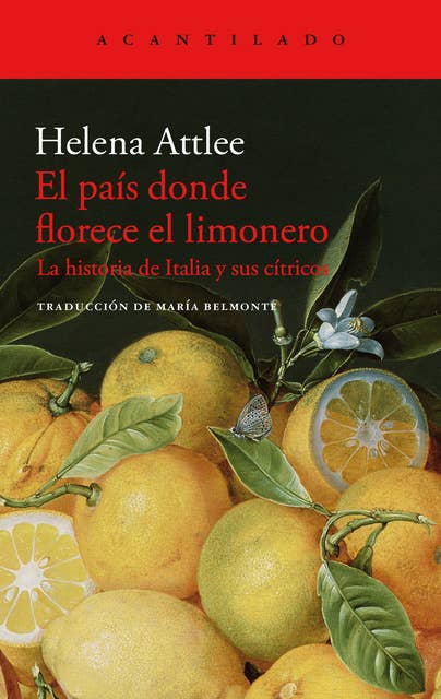 El país donde florece el limonero: La historia de Italia y sus cítricos