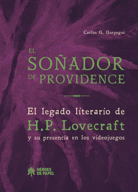 El soñador de Providence: El legado literario de H.P. Lovecraft