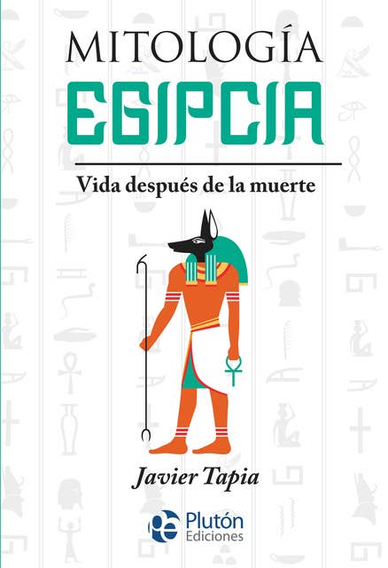 Mitología Egipcia: Vida después de la muerte