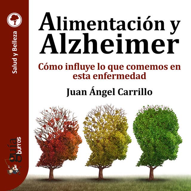 GuíaBurros: Alimentación y Alzheimer: Cómo influye lo que comemos en esta enfermedad