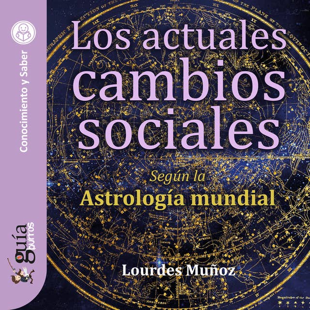 GuíaBurros: Los actuales cambios sociales: Según la Astrología mundial
