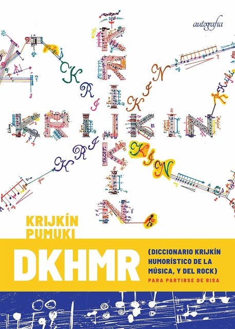 DKHMR: (Diccionario Krijkín Humorístico de la Música, y del Rock) para partirse de risa