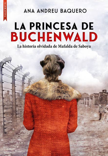 La princesa de Buchenwald; La historia olvidada de Mafalda de Saboya