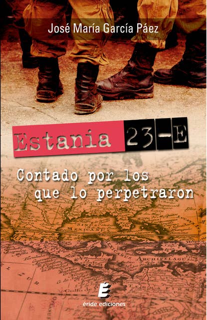 Estania 23-E: Contado por los que lo perpetraron