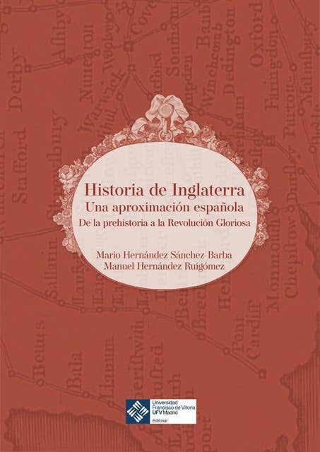 Historia de Inglaterra: una aproximación española: De la prehistoria a la Revolución Gloriosa