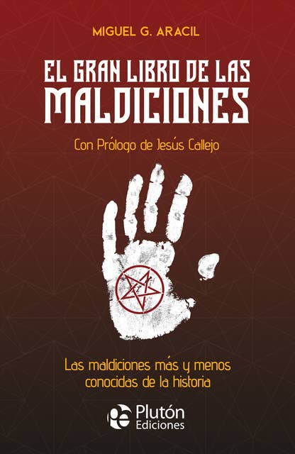 El gran libro de las maldiciones: Las maldiciones más y menos conocidas de la historia