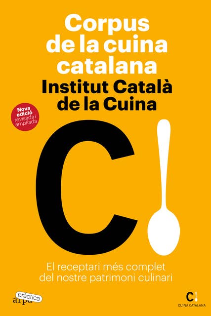 Corpus de la cuina catalana: El receptari més complet del nostre patrimoni culinari