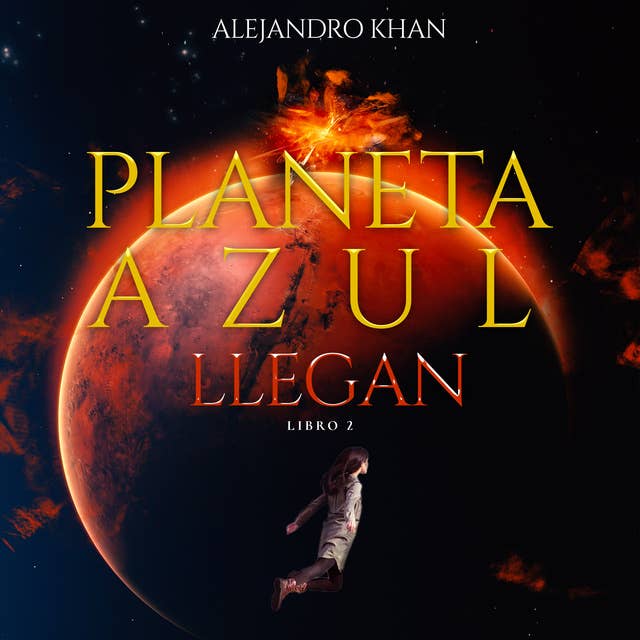Planeta Azul II - Llegan