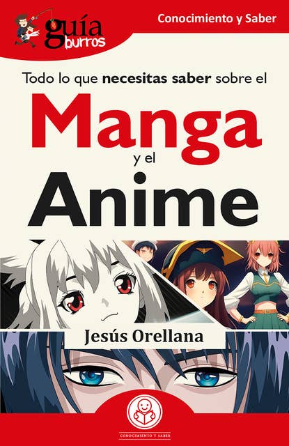 GuíaBurros: Todo lo que necesitas saber sobre el Manga y el Anime
