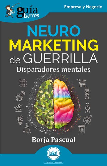 GuíaBurros: Neuromarketing de guerrilla: Disparadores mentales