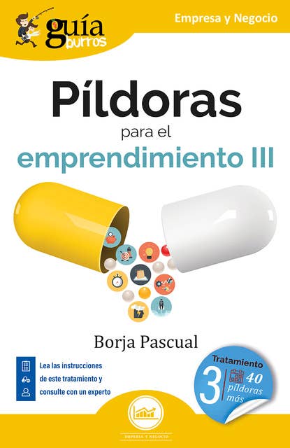 GuíaBurros: Píldoras para el emprendimiento III: Tratamiento para los siguientes 40 días
