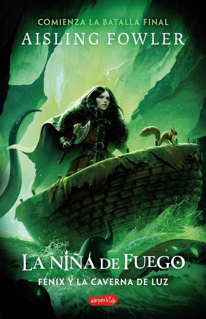 La Niña de Fuego: Fénix y la Caverna de Luz (Libro 3): Emocionante cierre de la trilogía de aventuras y fantasía La Niña de Fuego