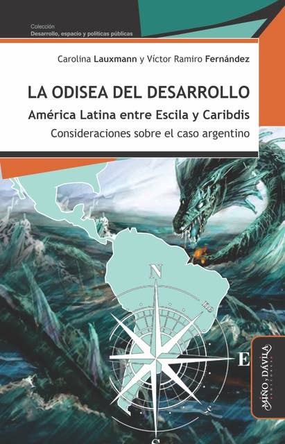 La odisea del desarrollo: América Latina entre Escila y Caribdis: Consideraciones sobre el caso argentino