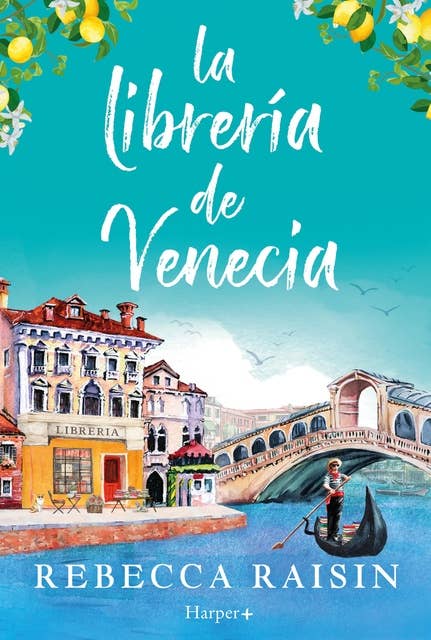 La librería de Venecia: ¡La perfecta comedia romántica edificante y reconfortante para evadirse!