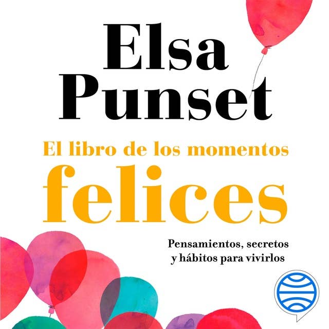 El libro de los momentos felices: La felicidad, a tu manera 