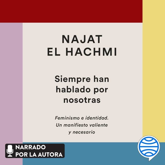 Siempre han hablado por nosotras: Feminismo e identidad. Un manifiesto valiente y necesario by Najat El Hachmi