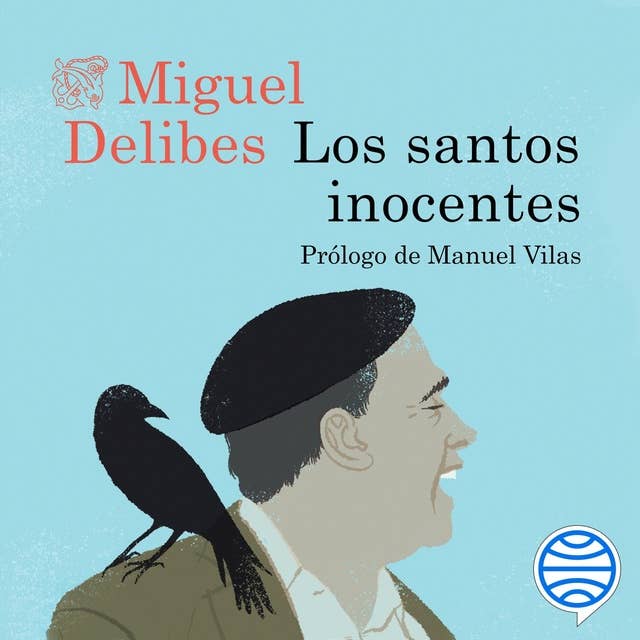 Los santos inocentes: Prólogo de Manuel Vilas