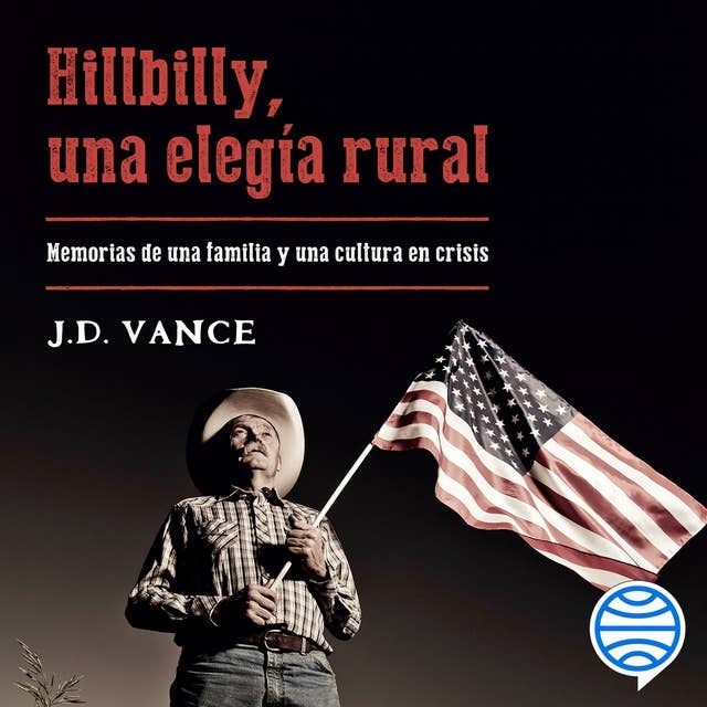 Hillbilly, una elegía rural: Memorias de una familia y una cultura en crisis