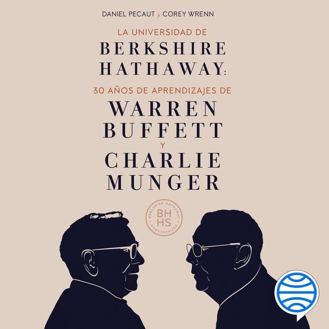 La Universidad de Berkshire Hathaway: 30 años de aprendizajes de Warren Buffett y Charlie Munger