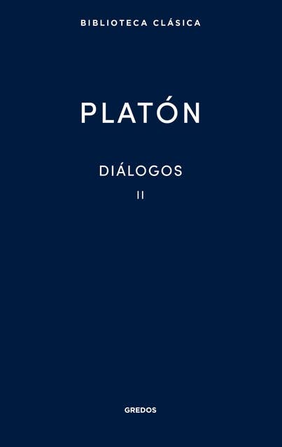 Diálogos II: Gorgias, Menéxeno, Eutidemo, Menón, Crátilo