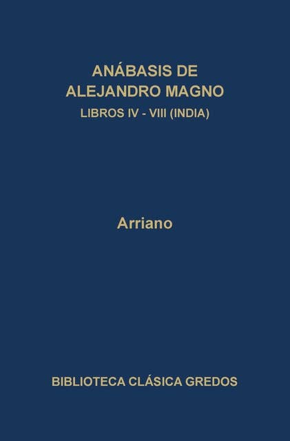 Anábasis de Alejandro Magno. Libros IV-VIII (India)