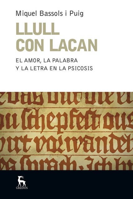 Llull con Lacan: El amor, la palabra y la letra en la psicosis