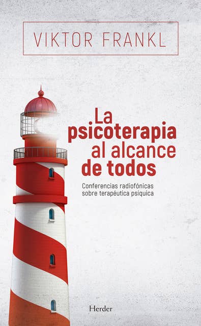 La psicoterapia al alcance de todos: Conferencias radiofónicas sobre terapéutica psíquica