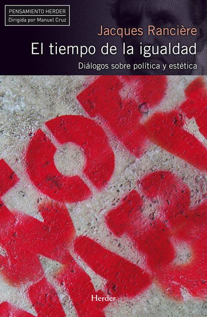 El tiempo de la igualdad: Diálogos sobre política y estética