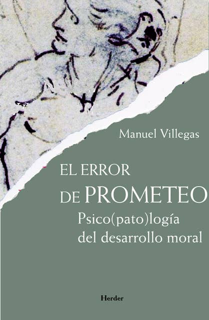 El error de Prometeo: Psico(pato)logía del desarrollo moral