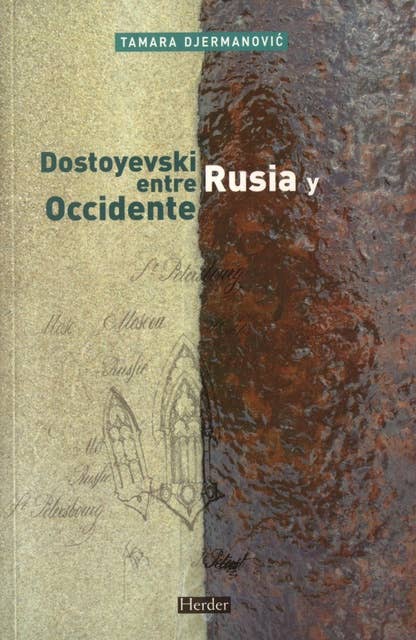 Cover for Dostoyevski entre Rusia y Occidente