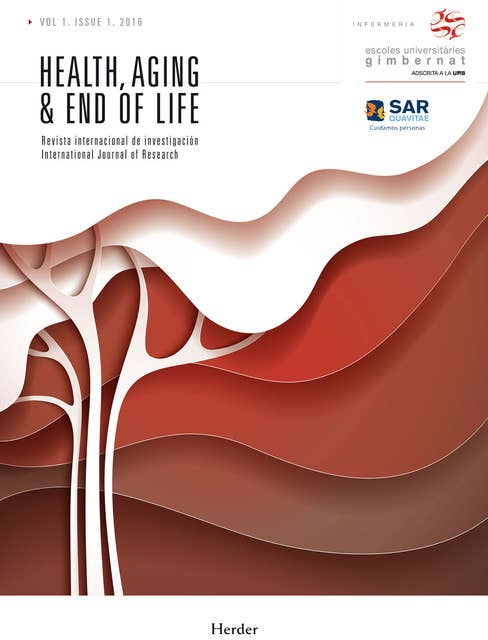 Health, Aging & End of Life. Vol. 1 2016: Revista Internacional de Investigación. International Journal of Research
