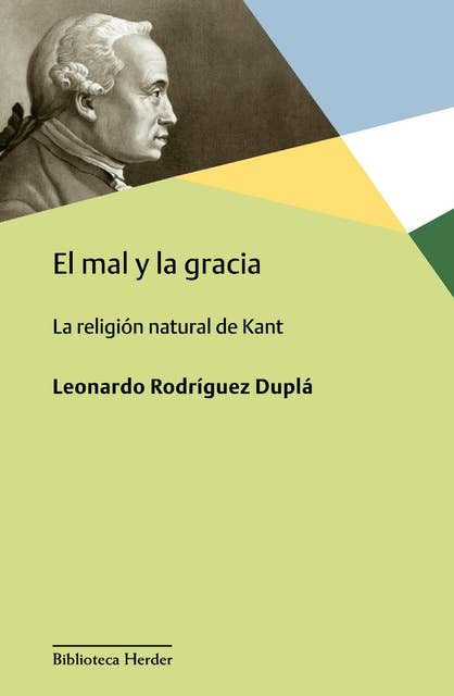 Cover for El mal y la gracia: La religión natural de Kant