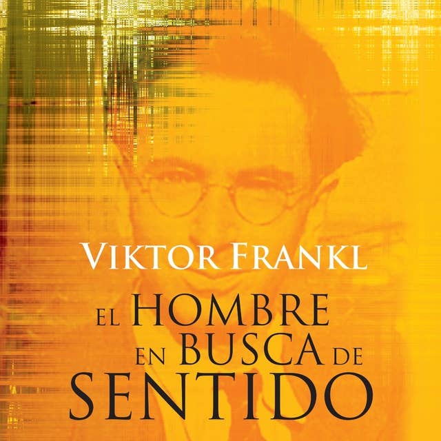 El hombre en busca de sentido by Viktor Frankl