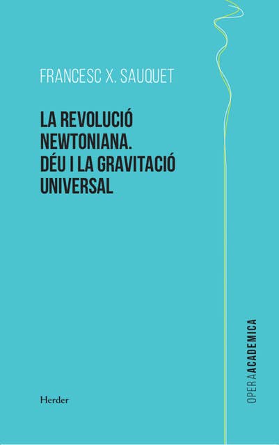 La revolució newtoniana: Déu i la gravitació universal