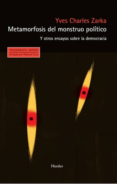 Metamorfosis del monstruo político: Y otros ensayos sobre la democracia