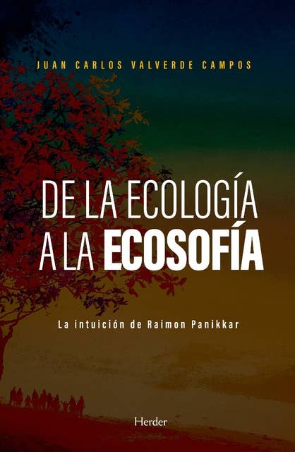De la ecología a la ecosofía: La intuición de Raimon Panikkar