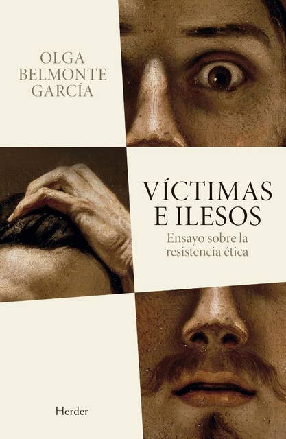 Víctimas e ilesos: Ensayo sobre la resistencia ética