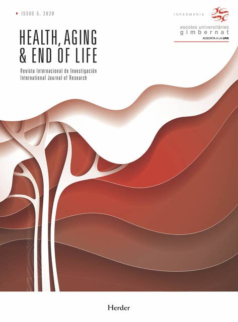 Health, Aging & End of Life. Vol. 5 2020: Revista Internacional de Investigación