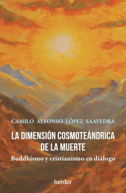 La dimensión cosmoteándrica de la muerte: Budismo y cristianismo en diálogo