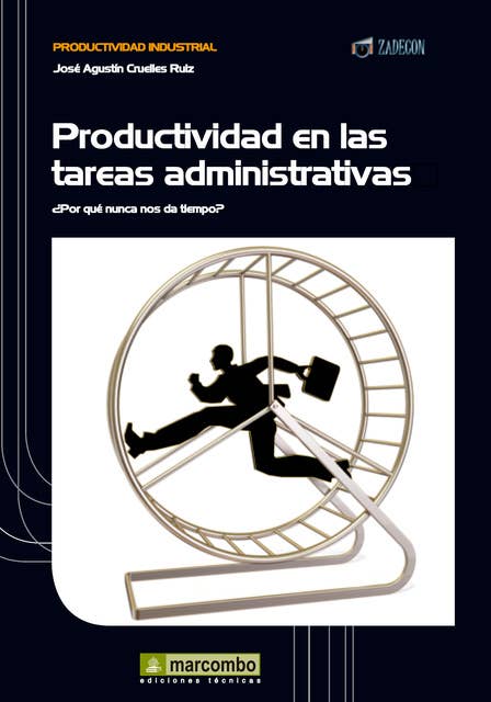 Productividad en las tareas administrativas: ¿Por qué nunca nos da tiempo?