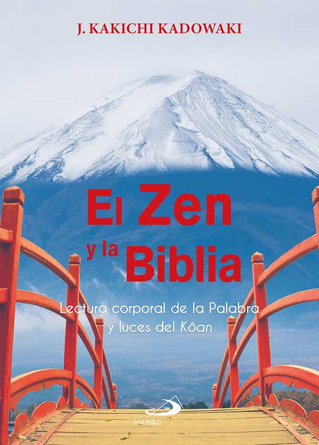 El Zen y la Biblia: Lectura corporal de la Palabra y luces del Kôan