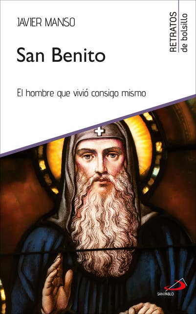 San Benito: El hombre que vivio consigo mismo