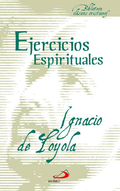 Ejercicios espirituales: de san Ignacio de Loyola