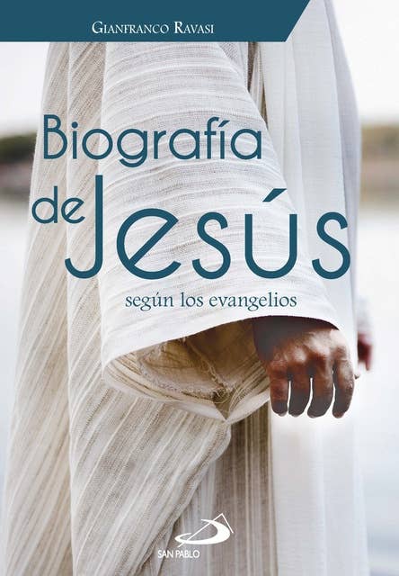 Biografía de Jesús: según los evangelios