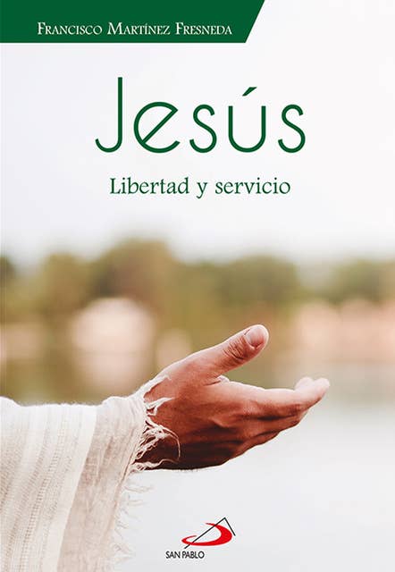 Jesús: Libertad y servicio