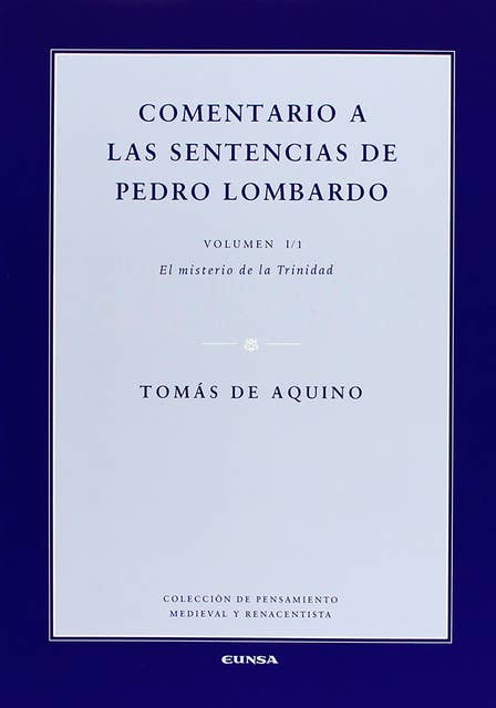 Comentario a las sentencias de Pedro Lombardo I/1: El misterio de la Trinidad